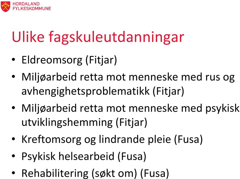 mot menneske med psykisk utviklingshemming (Fitjar) Kreftomsorg og