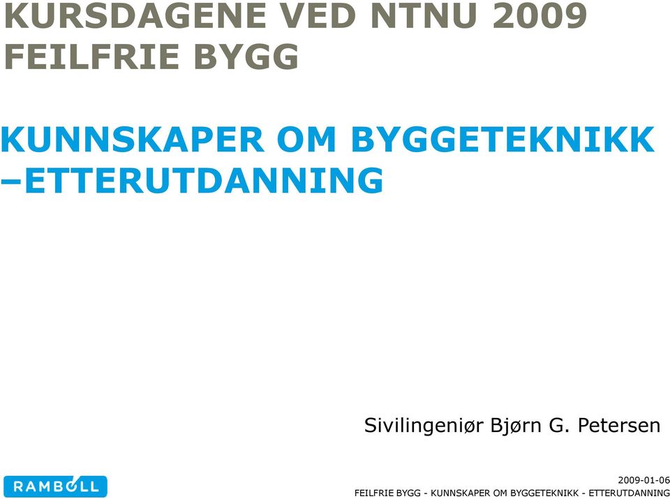 BYGGETEKNIKK ETTERUTDANNING