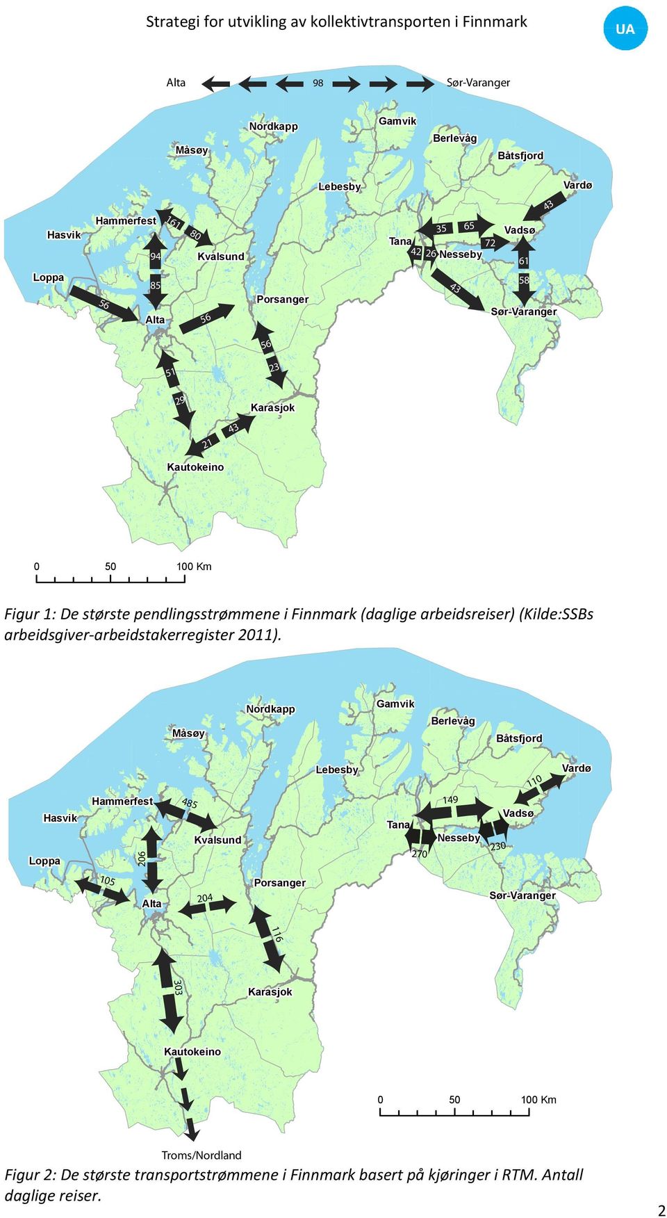 arbeidsreiser) (Kilde:SSBs arbeidsgiver-arbeidstakerregister 2011).