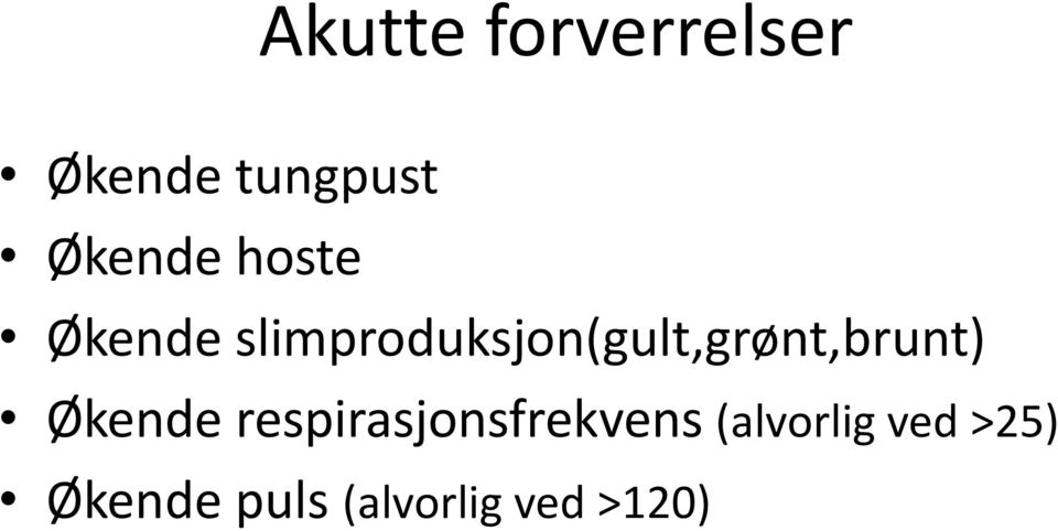 slimproduksjon(gult,grønt,brunt) Økende