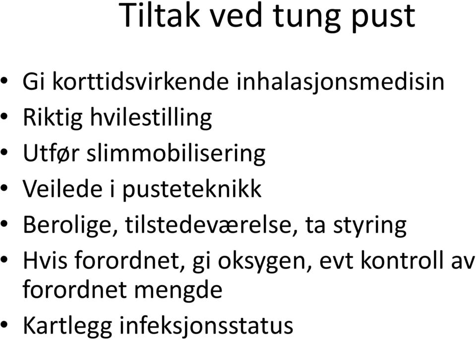 pusteteknikk Berolige, tilstedeværelse, ta styring Hvis