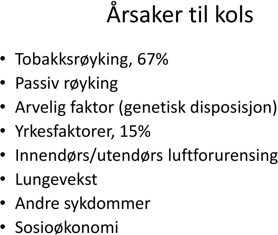 Yrkesfaktorer, 15% Innendørs/utendørs