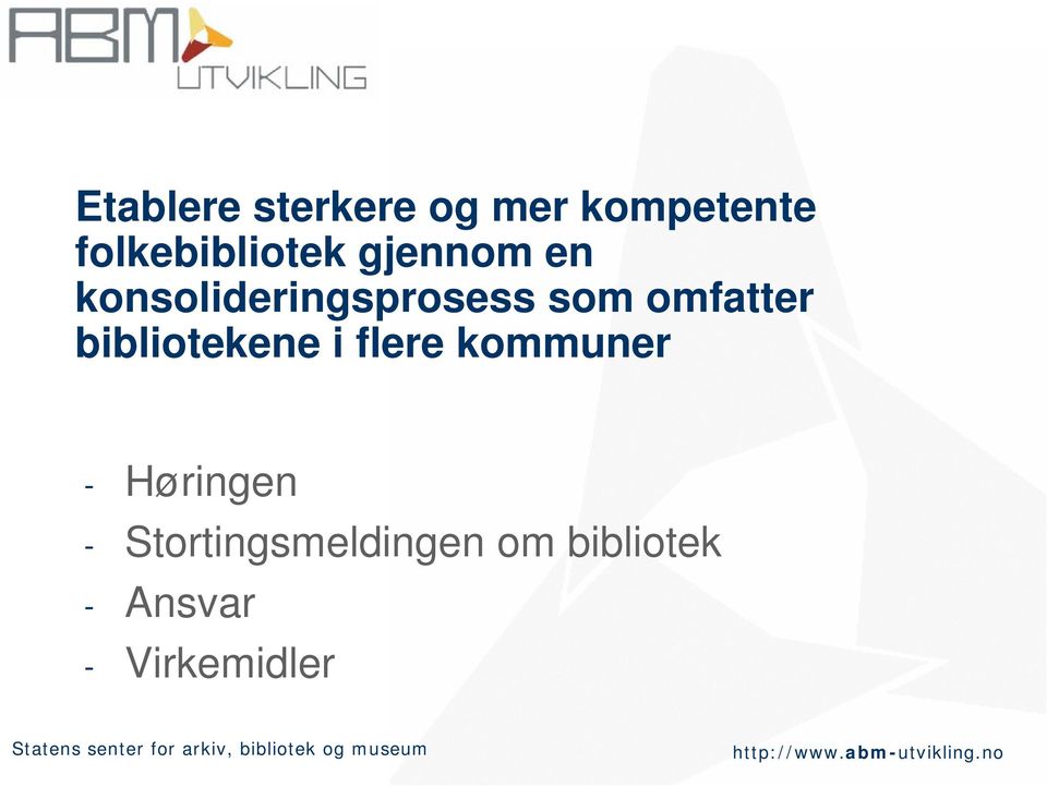 som omfatter bibliotekene i flere kommuner -