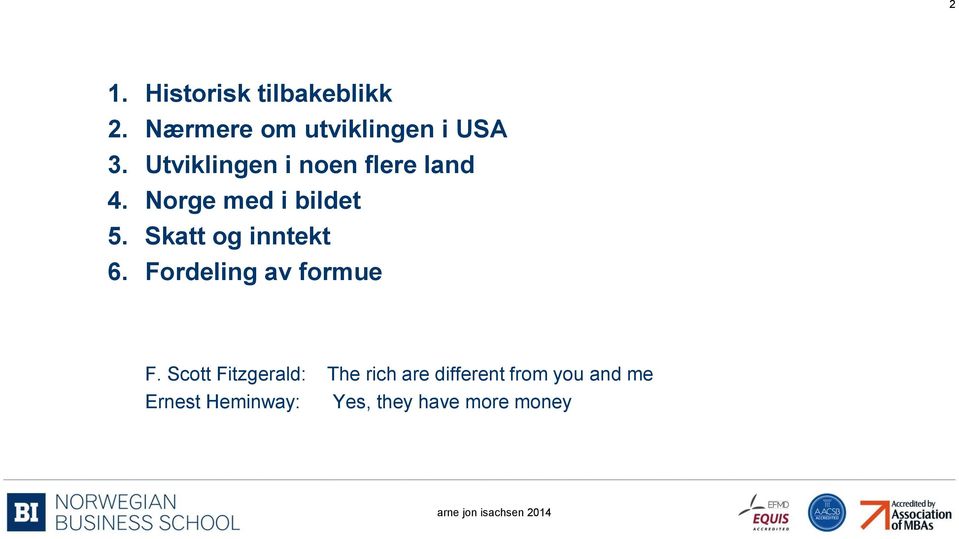 Skatt og inntekt 6. Fordeling av formue F.