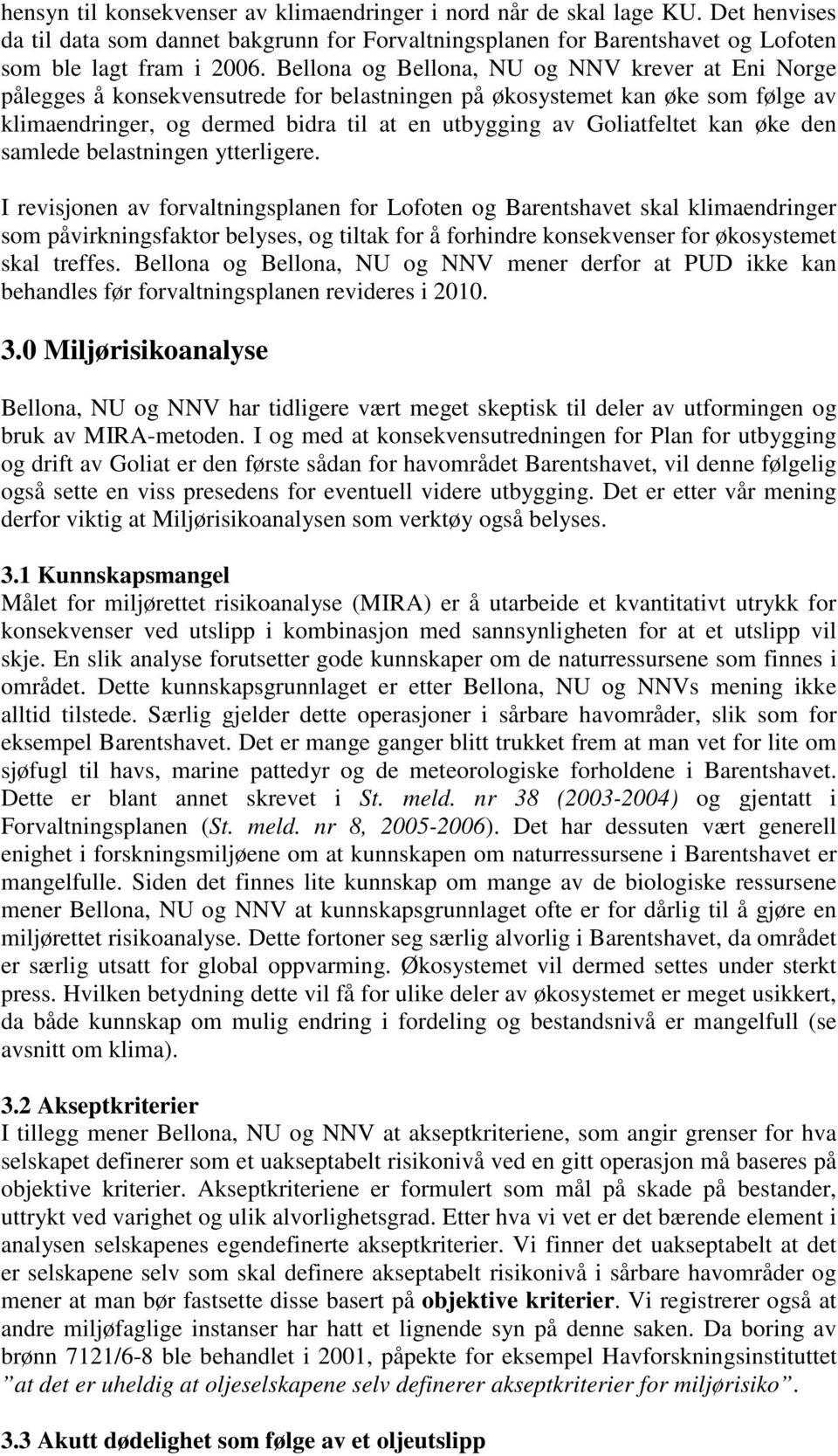 kan øke den samlede belastningen ytterligere.