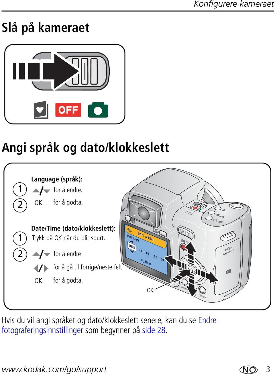 for å endre for å gå til forrige/neste felt OK for å godta.