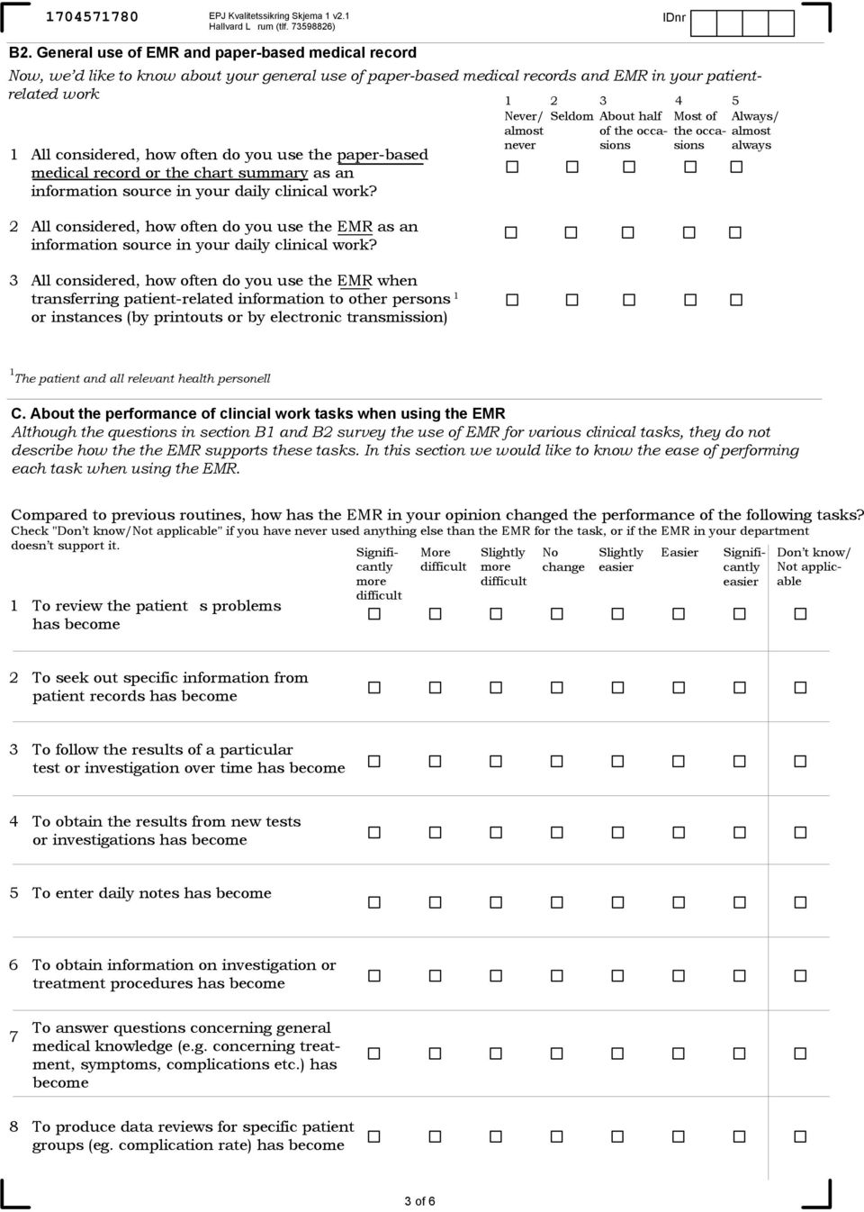 the paper-ased medical record or the chart summary as an information source in your daily clinical work?