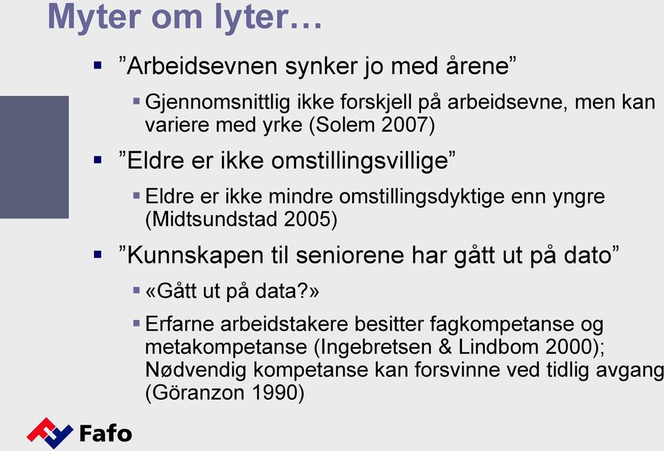 2005) Kunnskapen til seniorene har gått ut på dato «Gått ut på data?