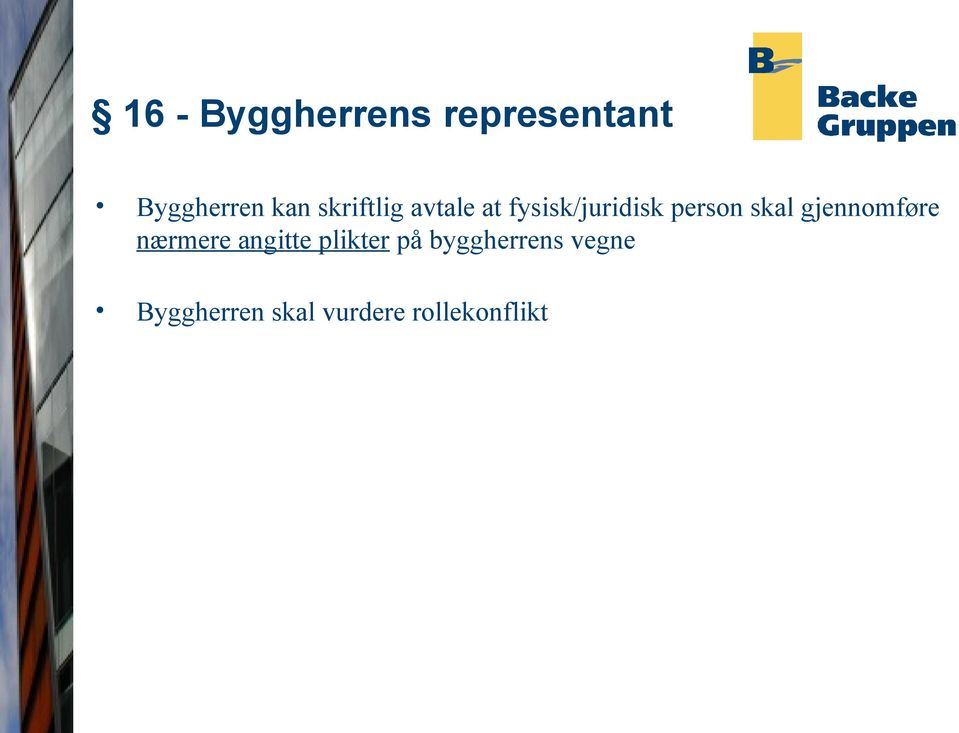 skal gjennomføre nærmere angitte plikter på