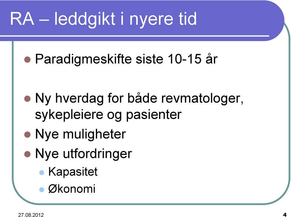 revmatologer, sykepleiere og pasienter Nye