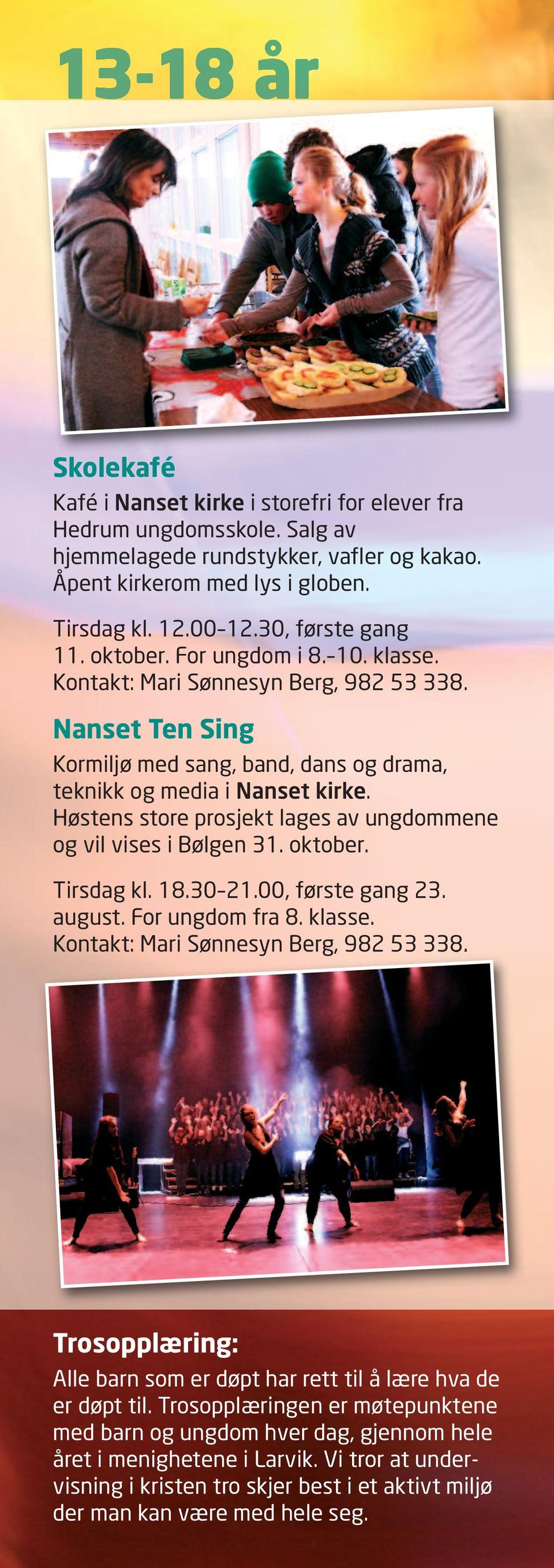 Høstens store prosjekt lages av ungdommene og vil vises i Bølgen 31. oktober. Tirsdag kl. 18.30 21.00, første gang 23. august. For ungdom fra 8. klasse. Kontakt: Mari Sønnesyn Berg, 982 53 338.