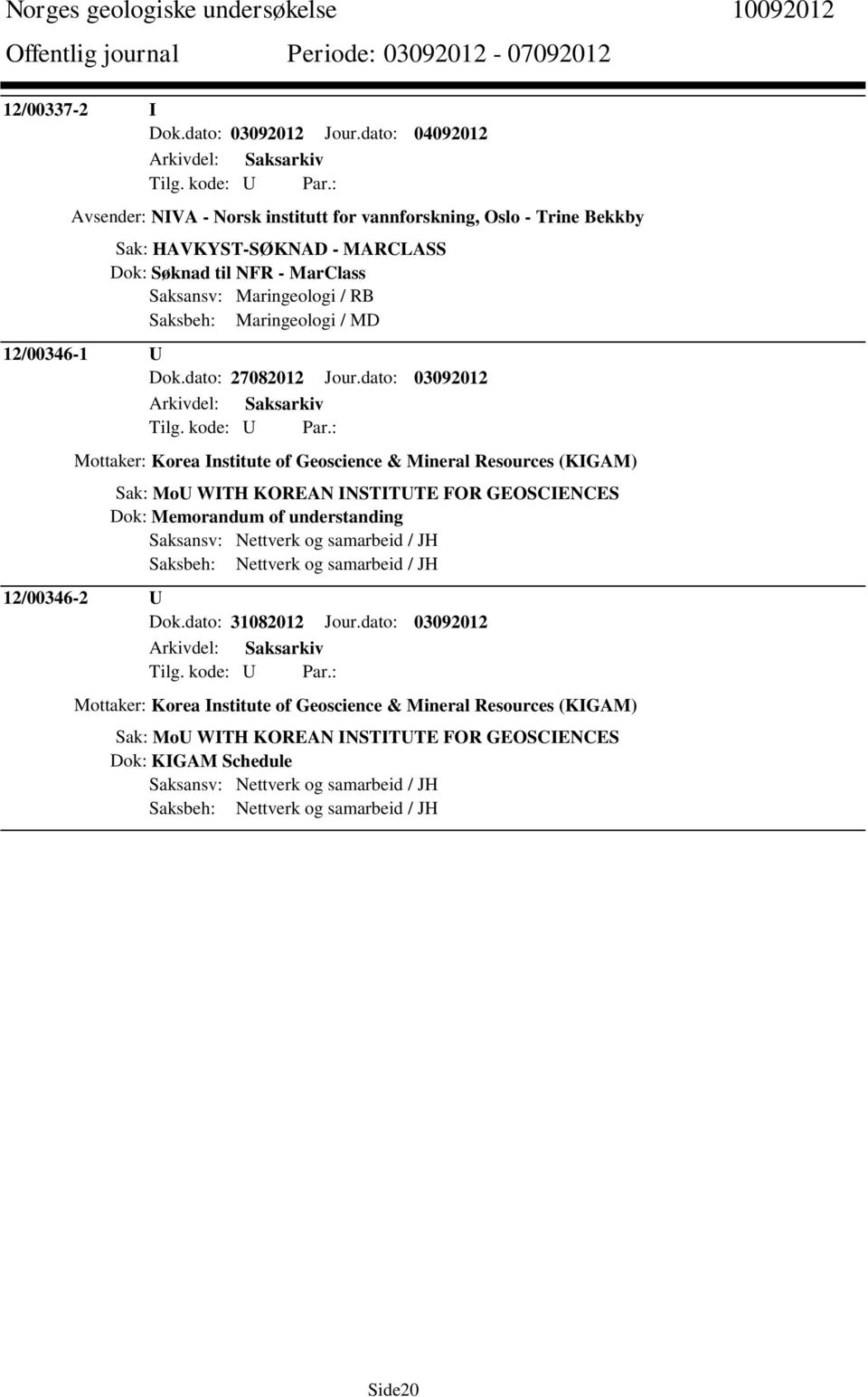 Maringeologi / MD 12/00346-1 U Dok.dato: 27082012 Jour.