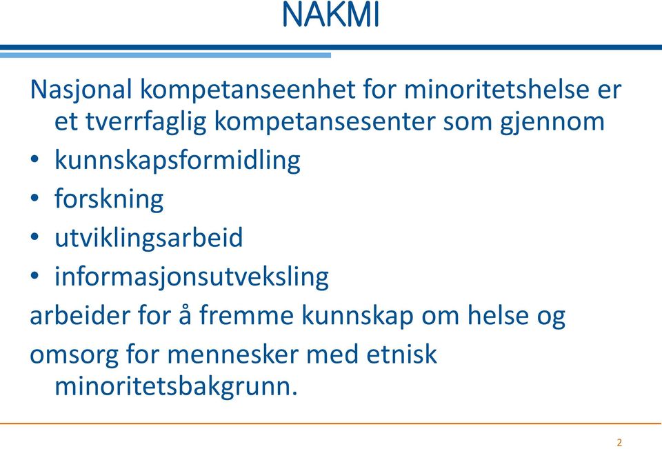 forskning utviklingsarbeid informasjonsutveksling arbeider for å