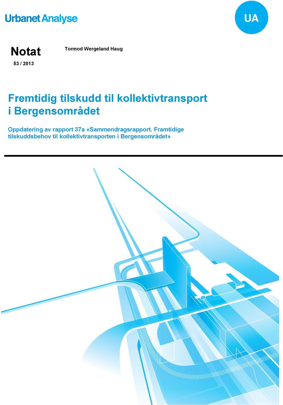 Oppdatering av rapport 37a «Sammendragsrapport.