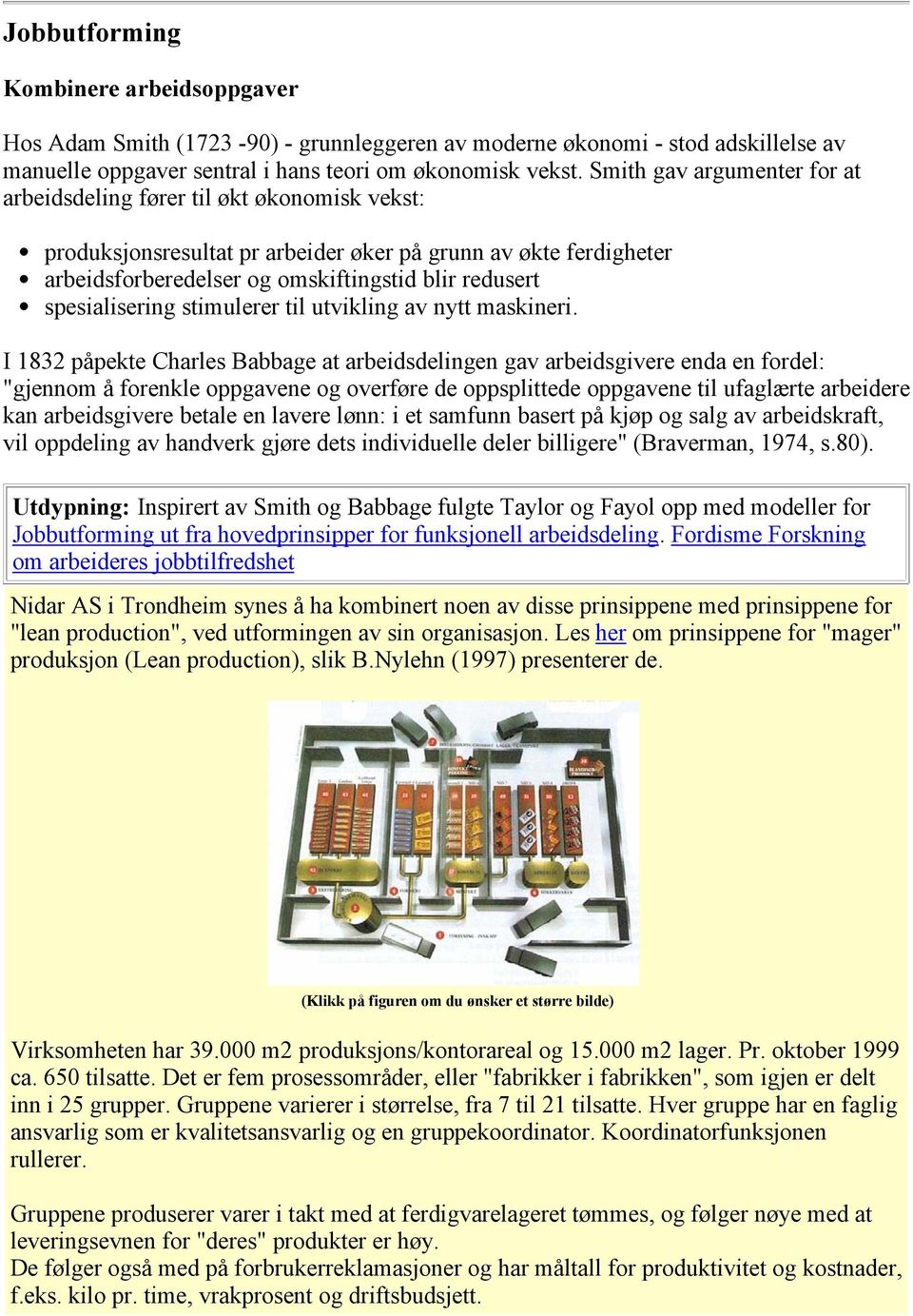 spesialisering stimulerer til utvikling av nytt maskineri.