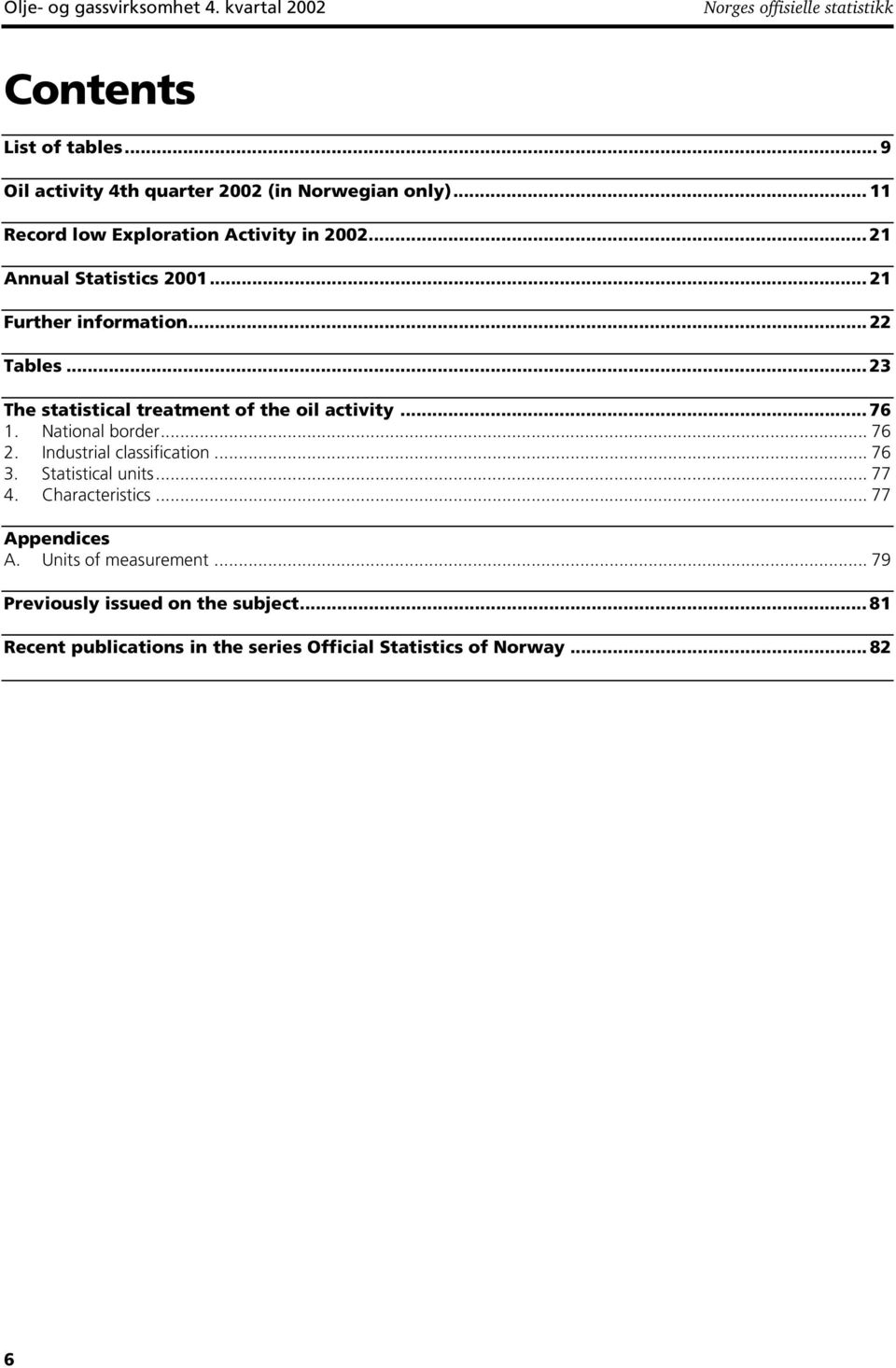 .. 23 The statistical treatment of the oil activity... 76 1. National border... 76 2. Industrial classification... 76 3. Statistical units... 77 4.