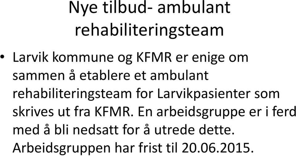 Larvikpasienter som skrives ut fra KFMR.