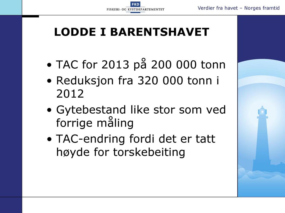 Gytebestand like stor som ved forrige måling