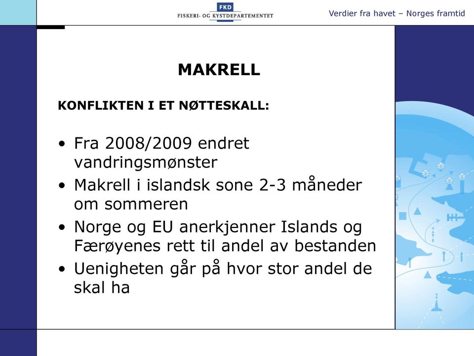 sommeren Norge og EU anerkjenner Islands og Færøyenes rett