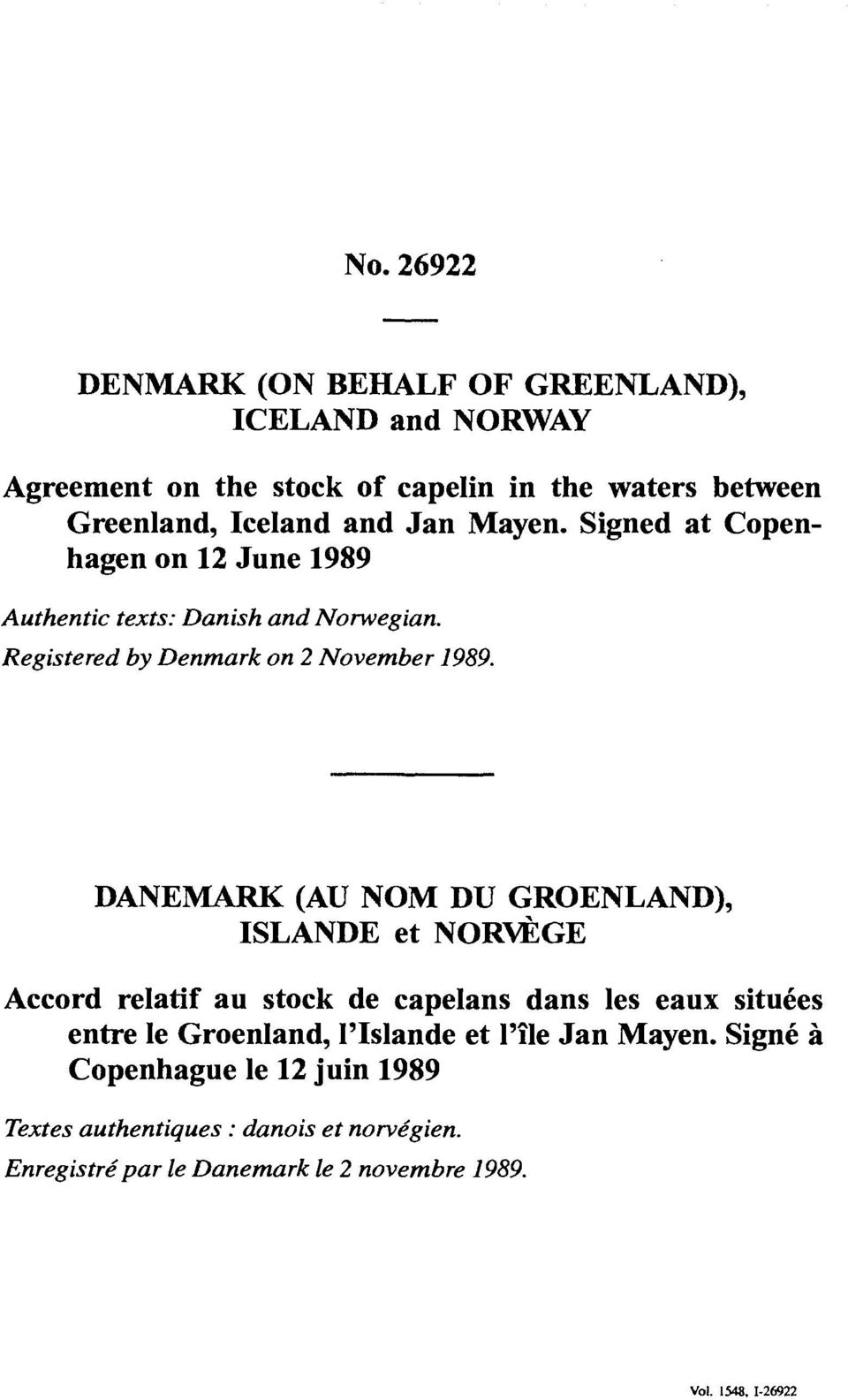 DANEMARK (AU NOM DU GROENLAND), ISLANDE et NORVÈGE Accord relatif au stock de capelans dans les eaux situées entre le Groenland, l'islande