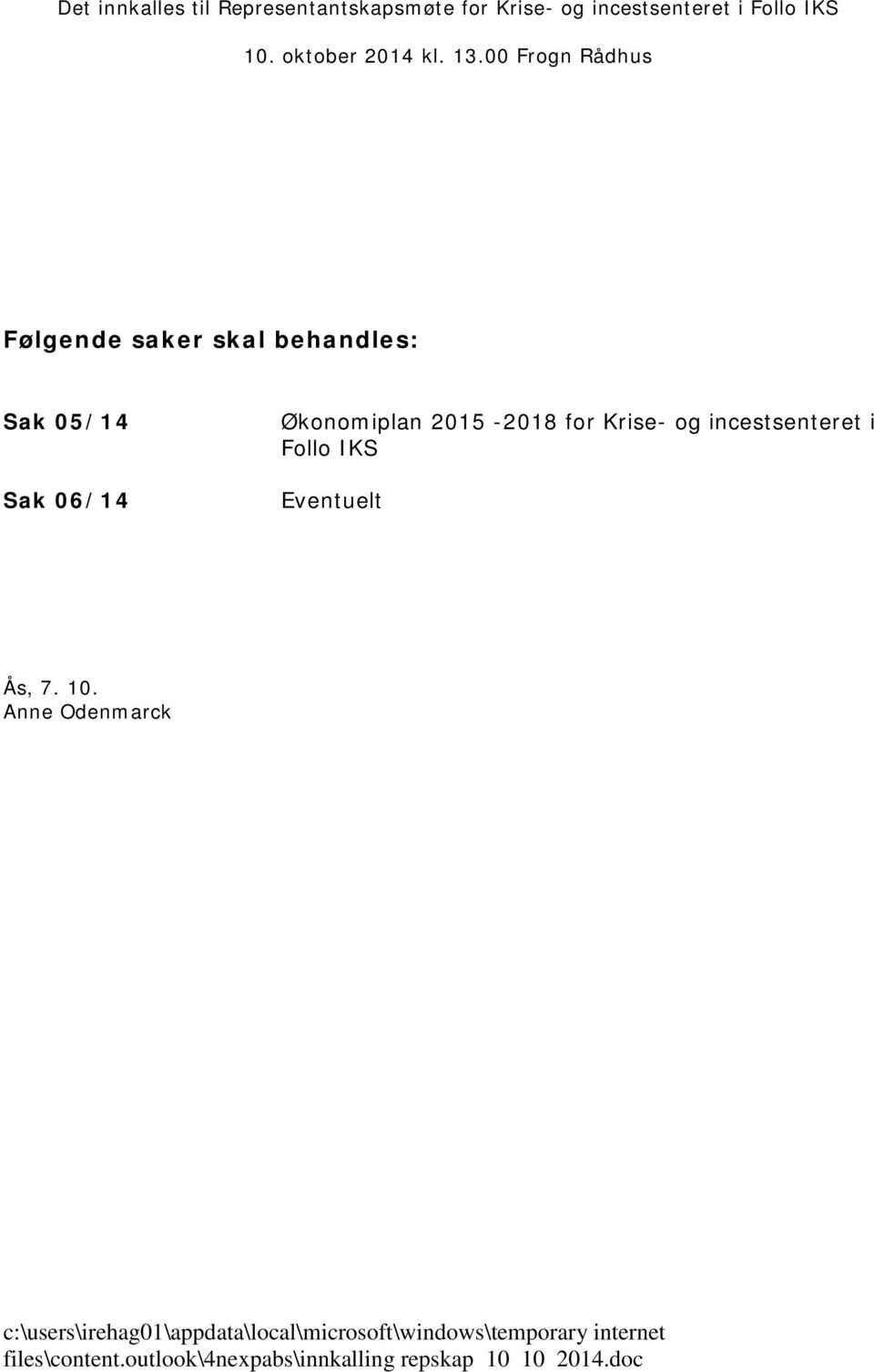 Krise- og incestsenteret i Follo IKS Eventuelt Ås, 7. 10.