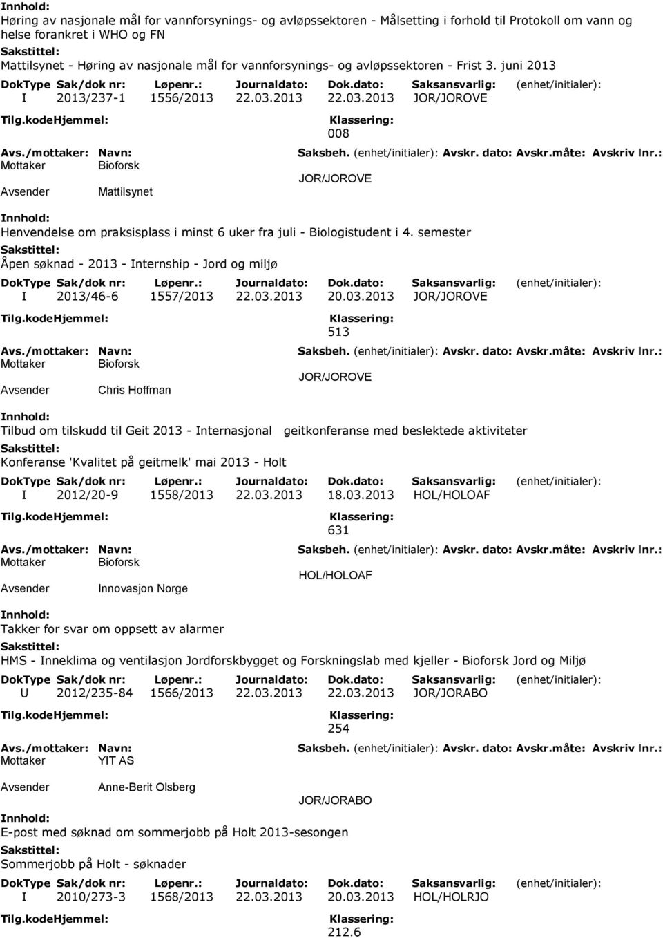 semester Åpen søknad - 2013 - Internship - Jord og miljø I 2013/46-6 1557/2013 22.03.