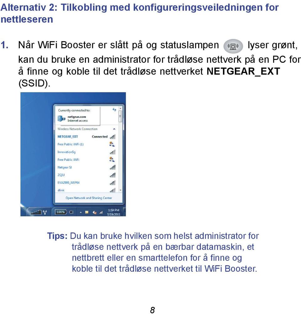 PC for å finne og koble til det trådløse nettverket NETGEAR_EXT (SSID).