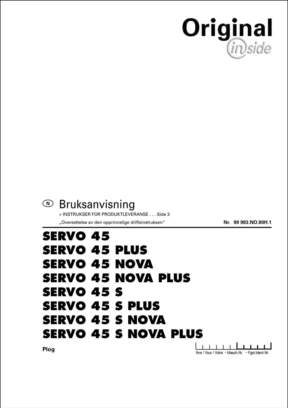 45 OVA PLUS SERVO 45 S SERVO 45 S PLUS SERVO