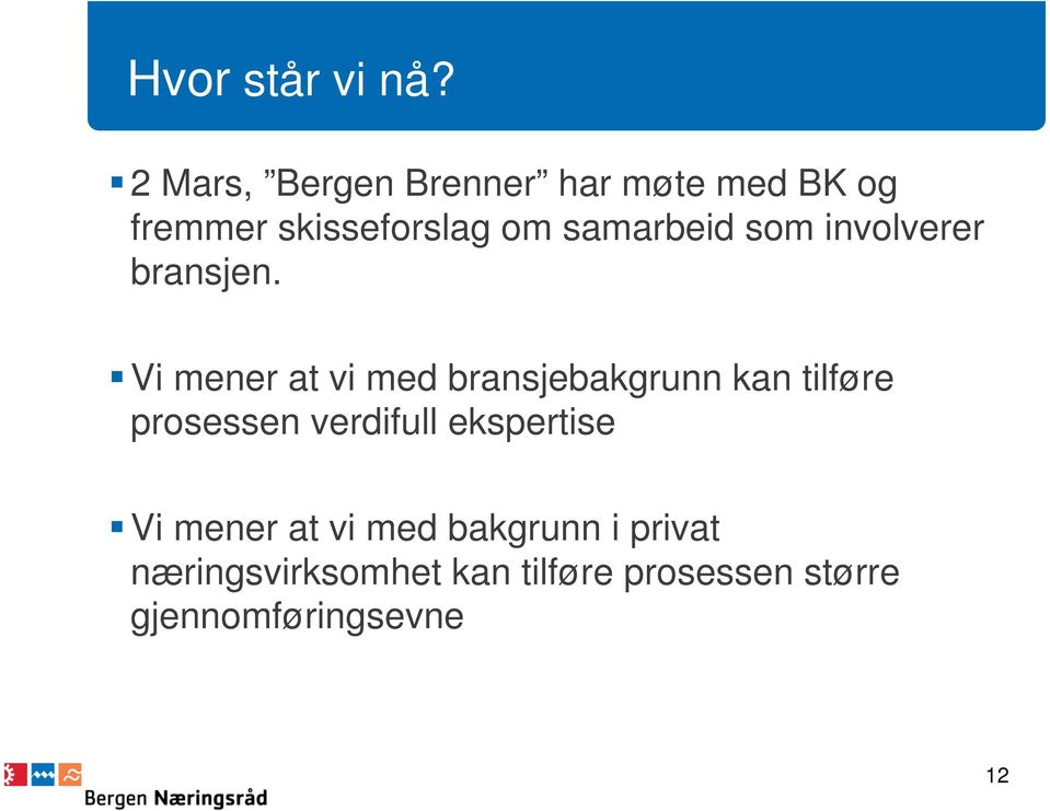 samarbeid som involverer bransjen.