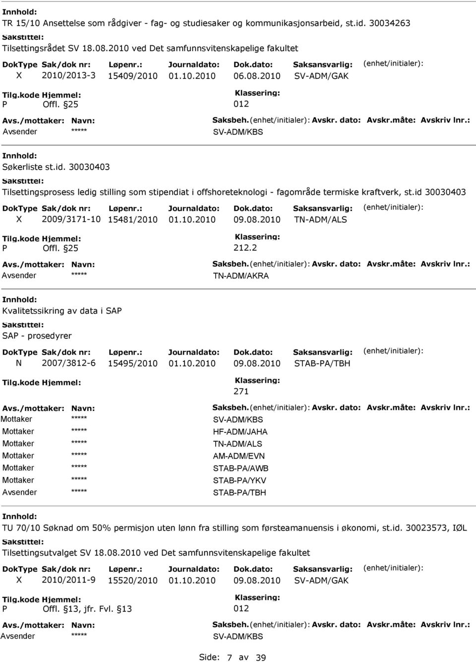 2 TN-ADM/AKRA Kvalitetssikring av data i A A - prosedyrer N 2007/3812-6 15495/2010 09.08.