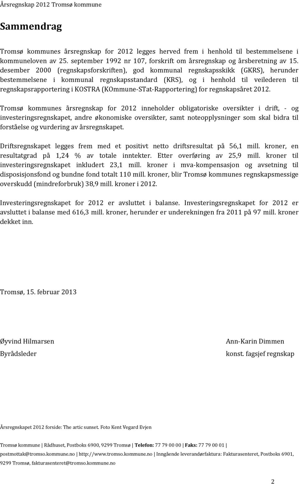 (KOmmune-STat-Rapportering) for regnskapsåret 2012.