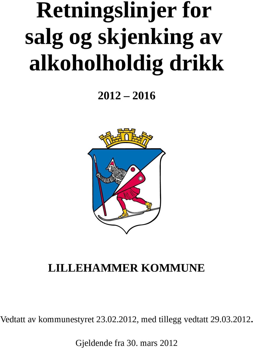 KOMMUNE Vedtatt av kommunestyret 23.02.