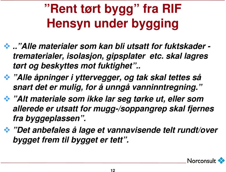 skal lagres tørt og beskyttes mot fuktighet.