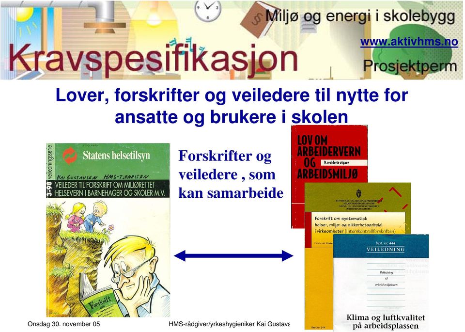 ansatte og brukere i skolen