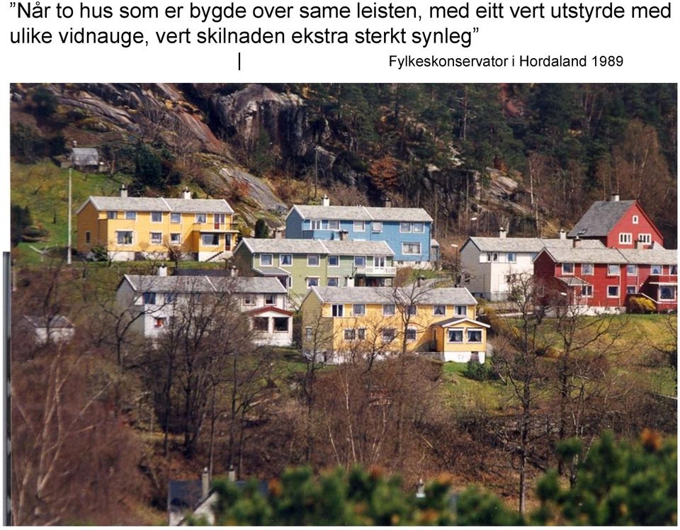 ulike vidnauge, vert skilnaden ekstra