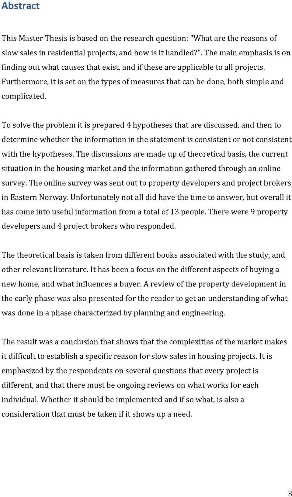 Tosolvetheproblemitisprepared4hypothesesthatarediscussed,andthento determinewhethertheinformationinthestatementisconsistentornotconsistent withthehypotheses.