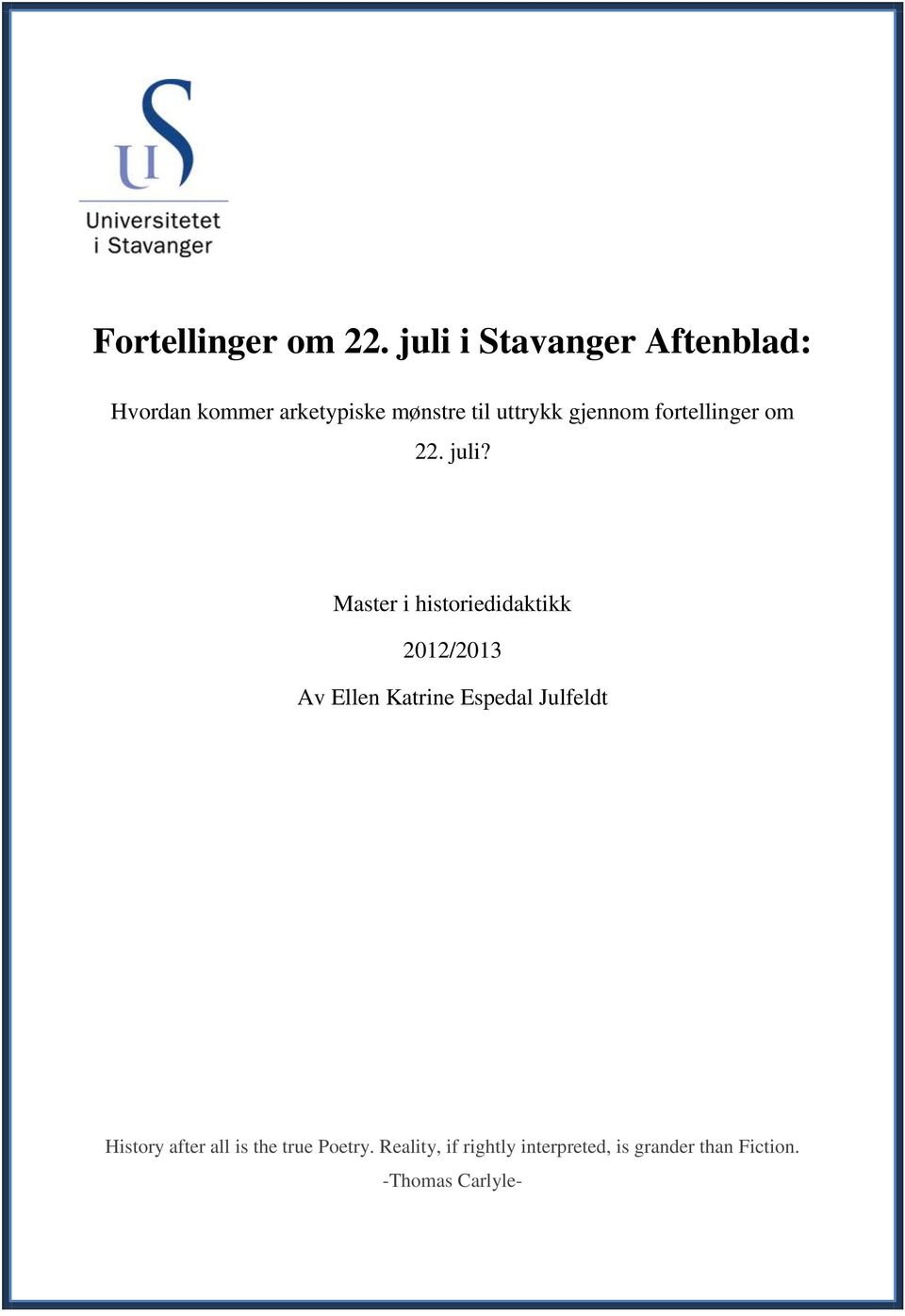 gjennom fortellinger om 22. juli?