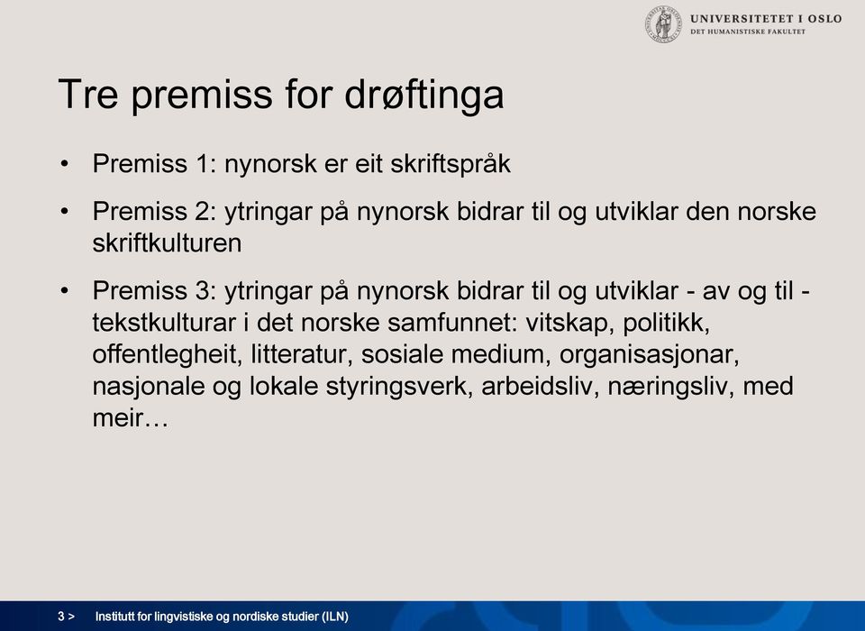 utviklar - av og til - tekstkulturar i det norske samfunnet: vitskap, politikk, offentlegheit,