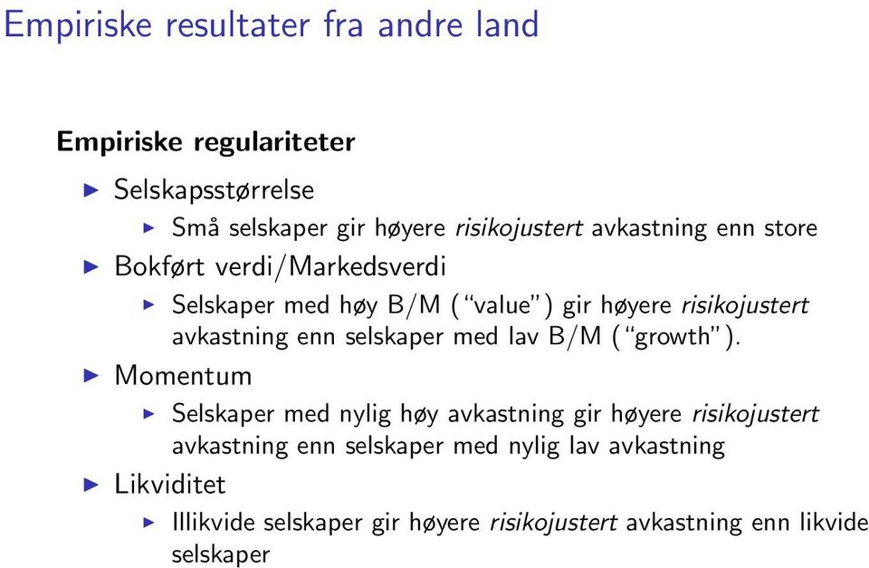 selskaper med lav B/M ( growth ).