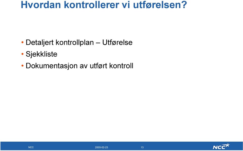 Detaljert kontrollplan Utførelse