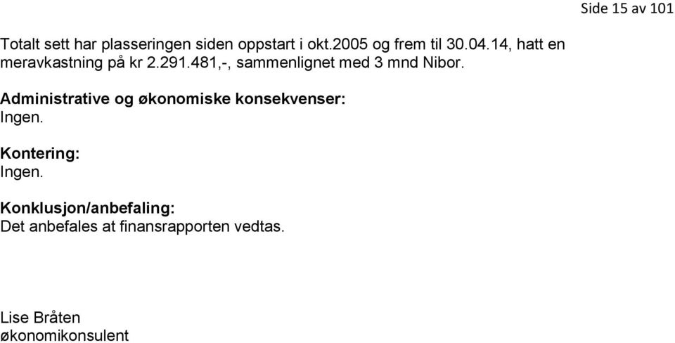 481,-, sammenlignet med 3 mnd Nibor.