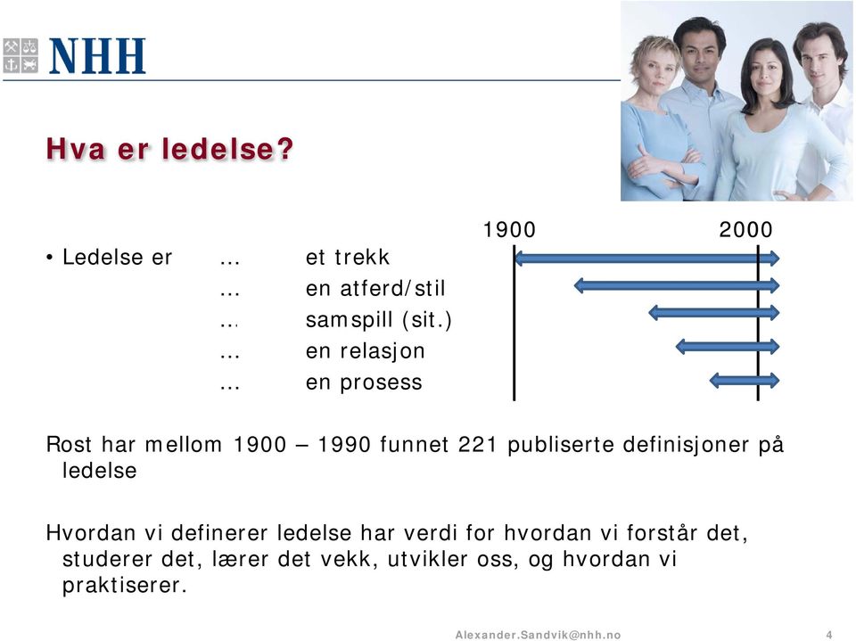 publiserte definisjoner på ledelse Hvordan vi definerer ledelse har verdi for