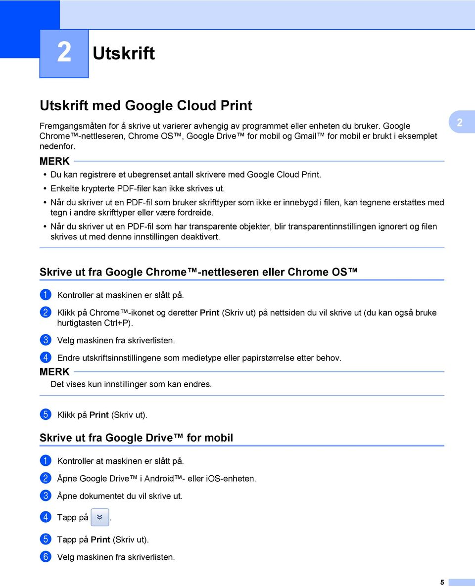 Enkelte krypterte PDF-filer kan ikke skrives ut.