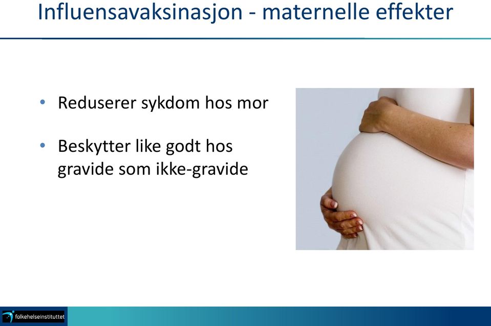 Reduserer sykdom hos mor