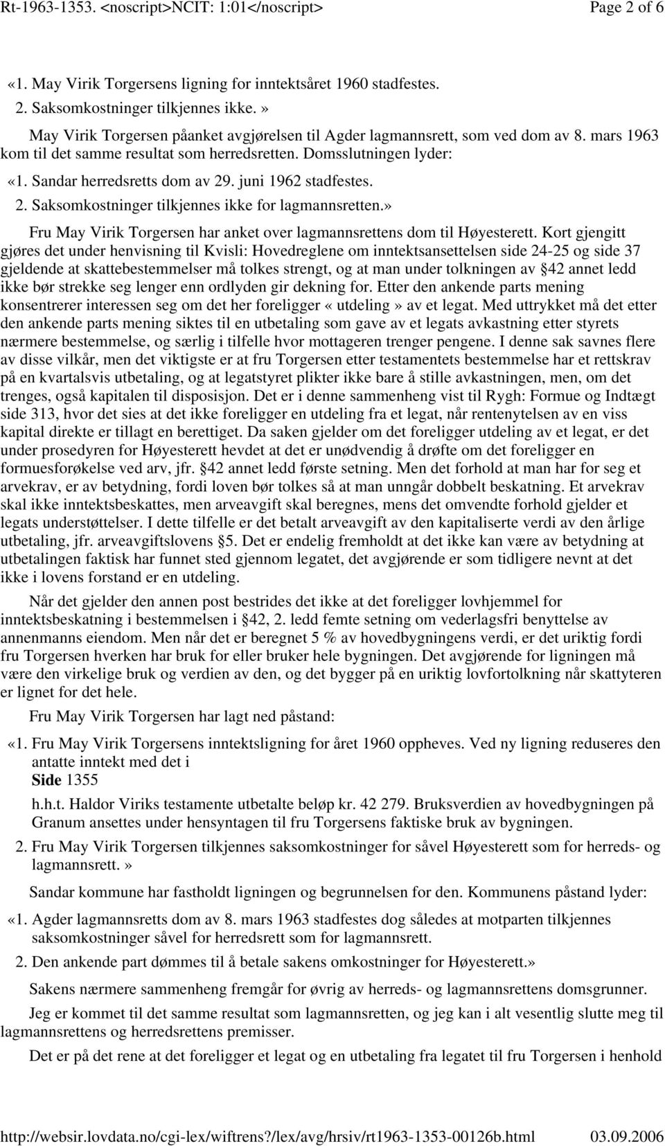 » Fru May Virik Torgersen har anket over lagmannsrettens dom til Høyesterett.