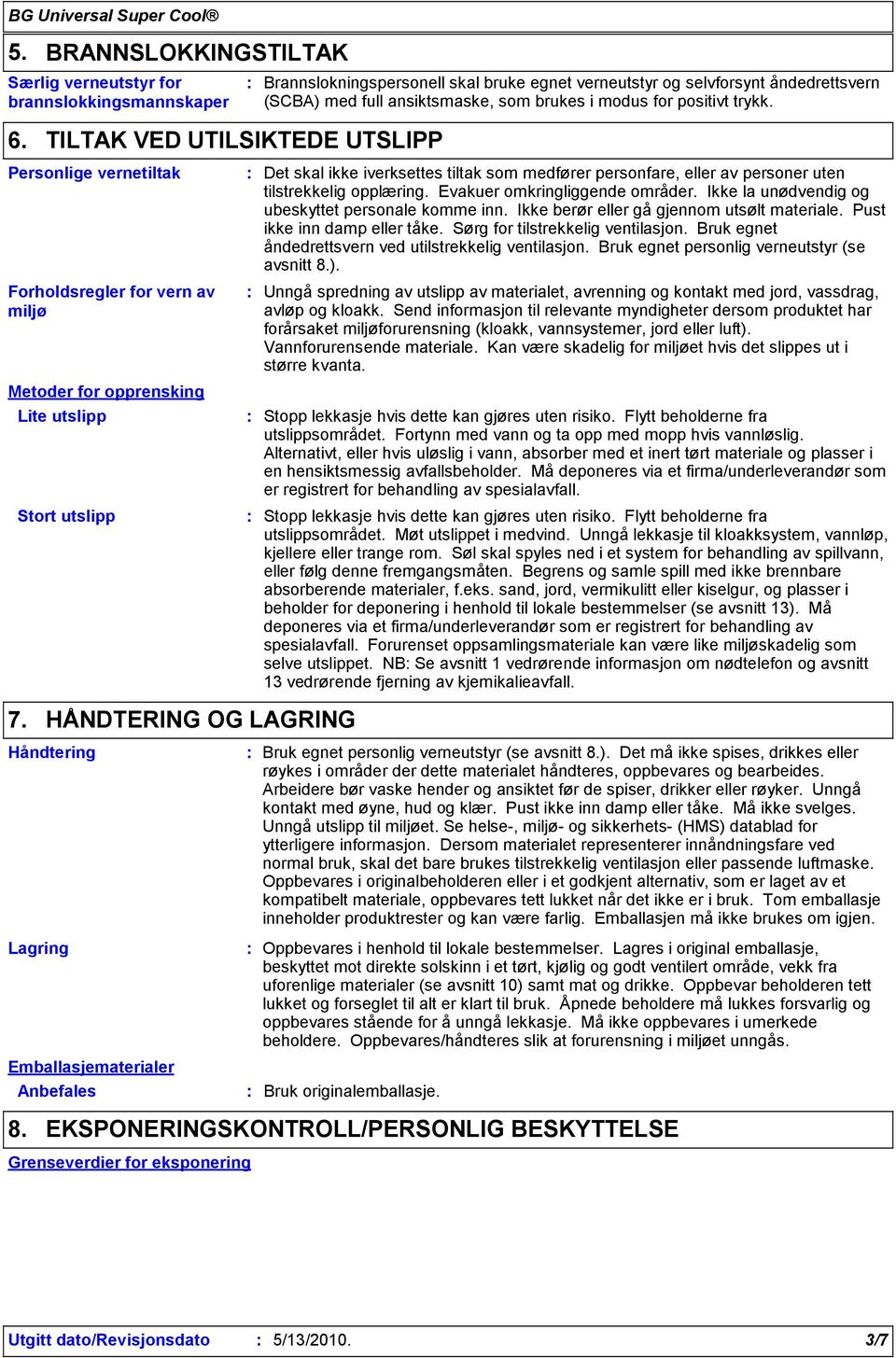 selvforsynt åndedrettsvern (SCBA) med full ansiktsmaske, som brukes i modus for positivt trykk.