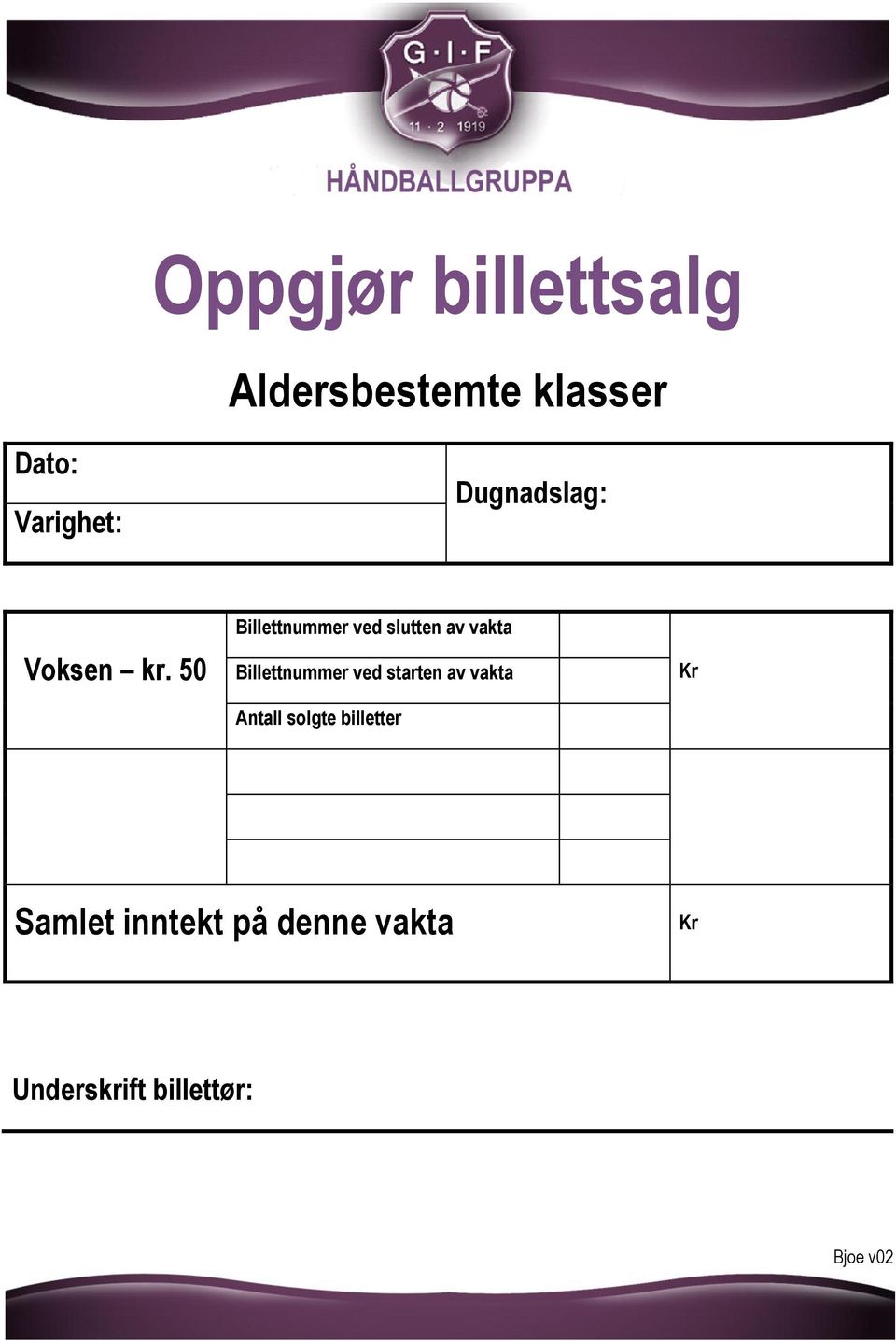 50 Billettnummer ved slutten av vakta Billettnummer ved