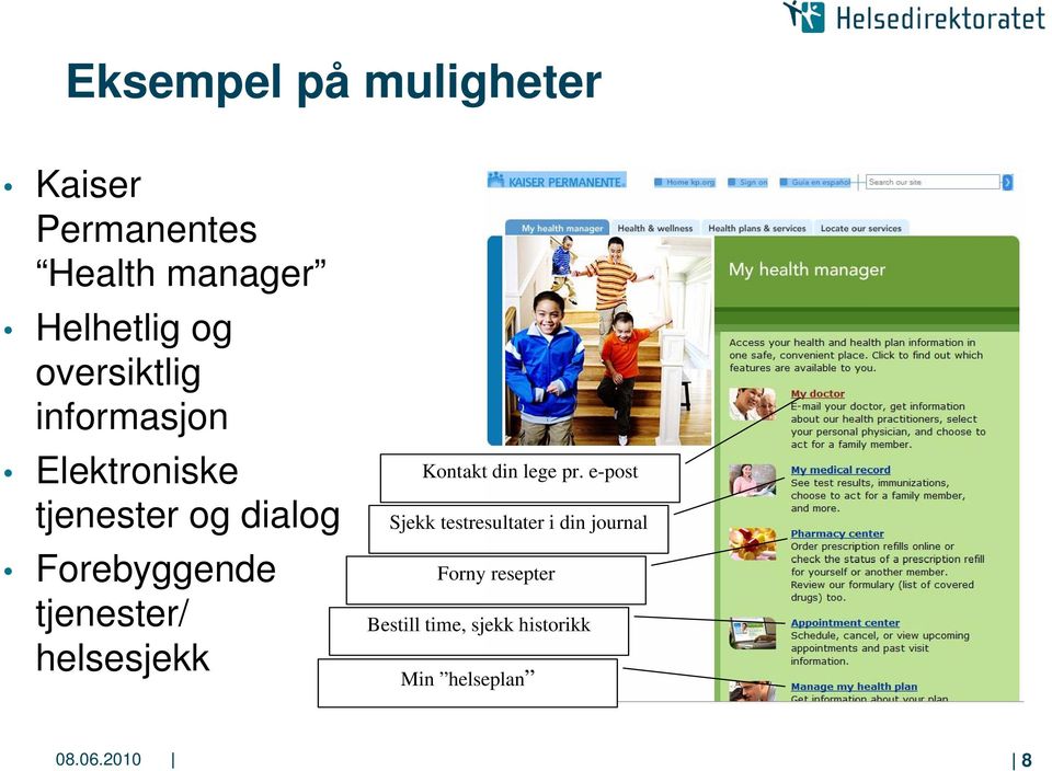 tjenester/ helsesjekk Kontakt din lege pr.