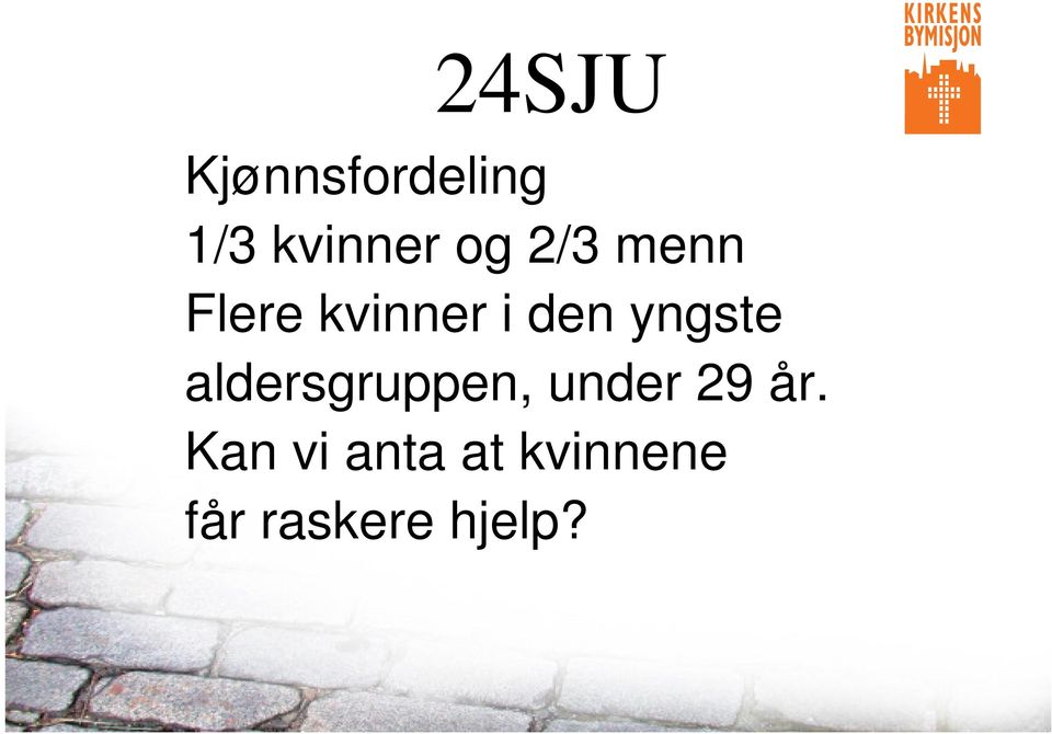 aldersgruppen, under 29 år.