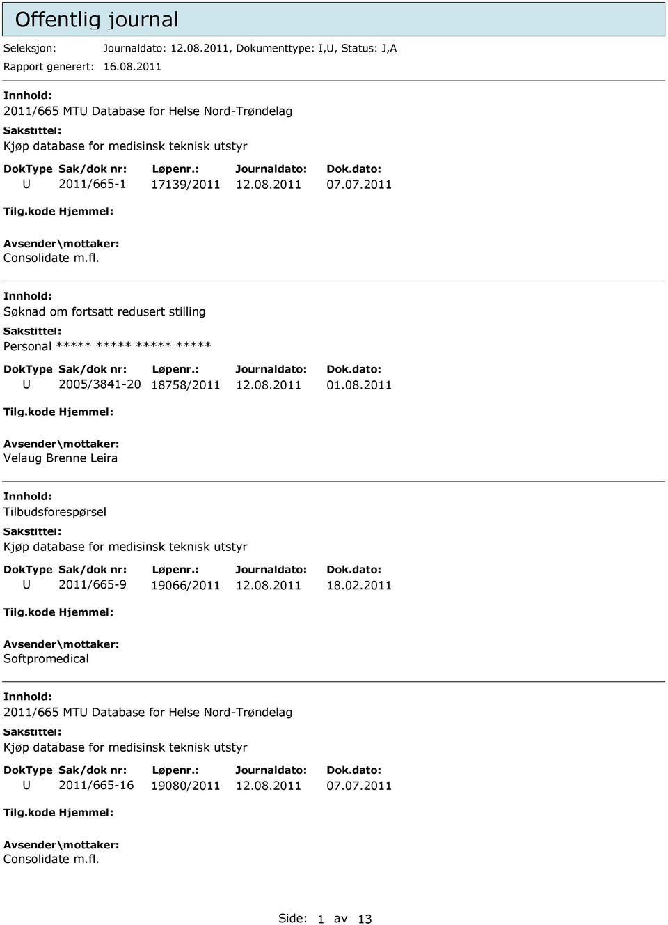 Søknad om fortsatt redusert stilling ***** 2005/3841-20 18758/2011 01.08.